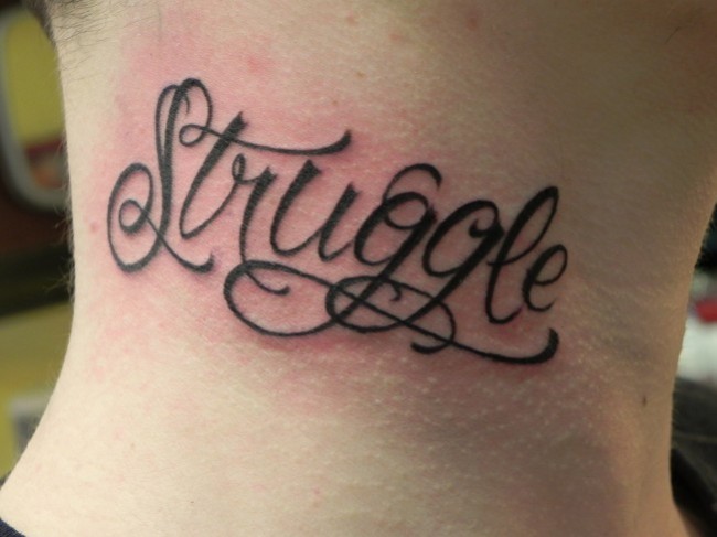 Struggle Script Tattoo